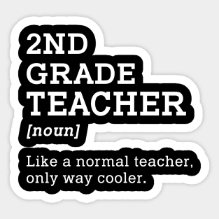 2nd Grade Teacher Shirt, Gift Idea for Second Grade Teacher Sticker